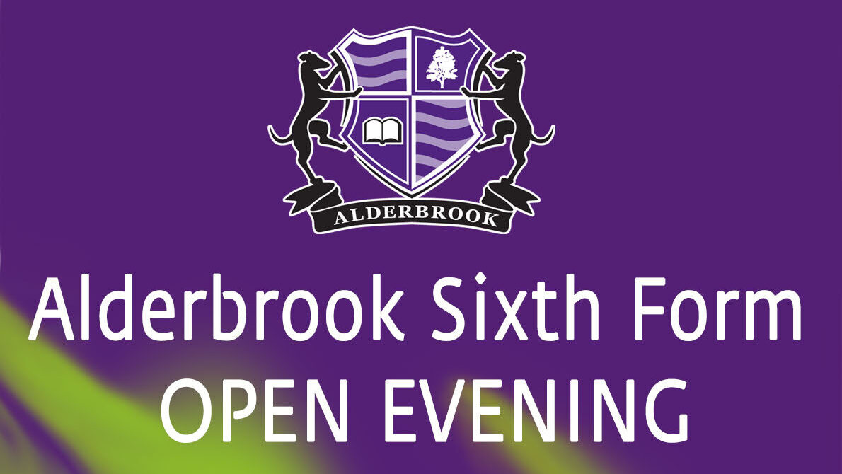 6th FORM OPEN EVENING Alderbrook School